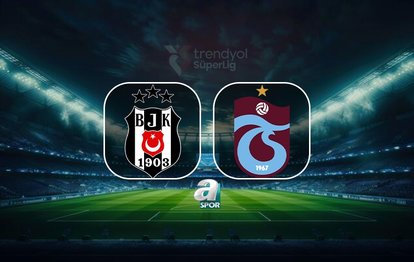 Beşiktaş - Trabzonspor CANLI (Beşiktaş - Trabzonspor maçı canlı anlatım)